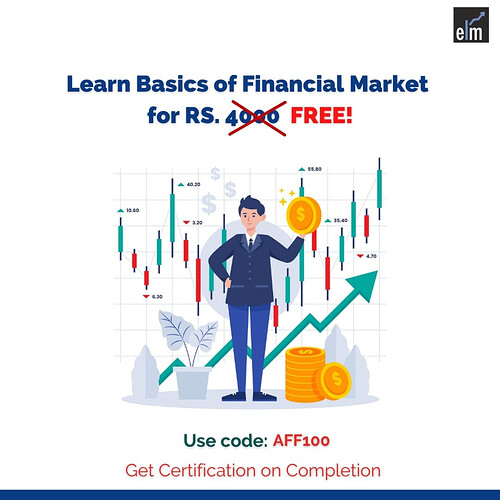 GET BASICS OF FINANCIAL MARKETS Course for Free | Enroll Fast
